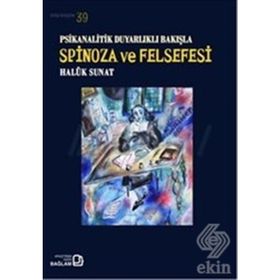 Psikanalitik Duyarlıklı Bakışla Spinoza Ve Felsefesi - Haluk Sunat