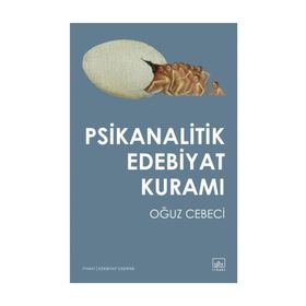 Psikanalitik Edebiyat Kuramı - Oğuz Cebeci