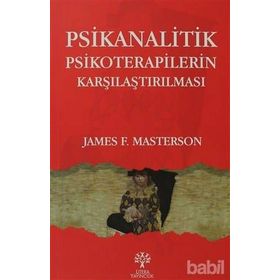 Psikanalitik Psikoterapilerin Karşılaştırılması - James F. Masterson