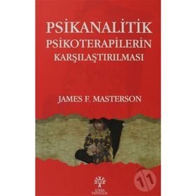 Psikanalitik Psikoterapilerin Karşılaştırılması - James F. Masterson