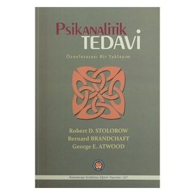 Psikanalitik Tedavi - Robert D. Stolorow Bernard Brandchaft George E. Atwood