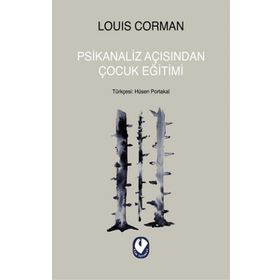 PSIKANALIZ AÇISINDAN ÇOCUK EĞİTİMİ - LOUIS CORMAN