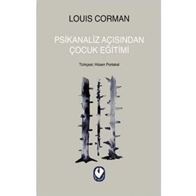PSIKANALIZ AÇISINDAN ÇOCUK EĞİTİMİ - LOUIS CORMAN