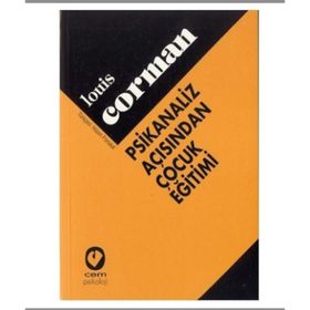 PSIKANALIZ AÇISINDAN ÇOCUK EĞİTİMİ - LOUIS CORMAN