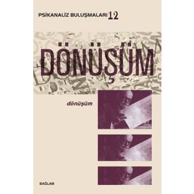 Psikanaliz Buluşmaları 12- Dönüşüm - Kolektif