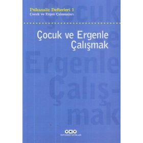 Psikanaliz Defterleri 1 – Çocuk Ve Ergen Çalışmaları Çocuk Ve Ergenle Çalışmak - Talat Parman