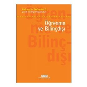 Psikanaliz Defterleri 3 - Çocuk Ve Ergen Çalışmaları Öğrenme Ve Bilinçdışı / Kolektif