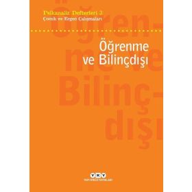 Psikanaliz Defterleri 3 - Çocuk Ve Ergen Çalışmaları Öğrenme Ve Bilinçdışı / Kolektif
