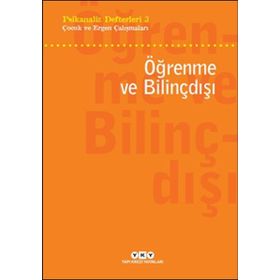 Psikanaliz Defterleri 3 - Çocuk Ve Ergen Çalışmaları Öğrenme Ve Bilinçdışı / Kolektif