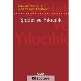Psikanaliz Defterleri 6 : Şiddet ve Yıkıcılık