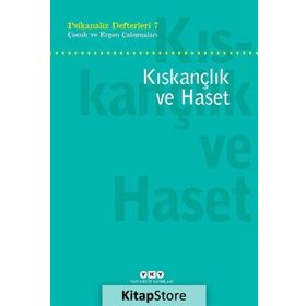 Psikanaliz Defterleri 7 : Çocuk ve Ergen Çalışmaları - Kıskançlık ve Haset