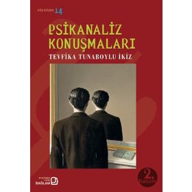 PSIKANALIZ KONUŞMALARI - TEVFIKA TUNABOYLU İKIZ