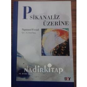 PSIKANALIZ ÜZERİNE - SIGMUND FREUD