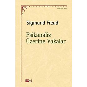 Psikanaliz Üzerine Vakalar - Sigmund Freud
