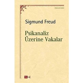 Psikanaliz Üzerine Vakalar - Sigmund Freud