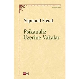 Psikanaliz Üzerine Vakalar - Sigmund Freud