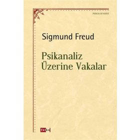 Psikanaliz Üzerine Vakalar - Sigmund Freud