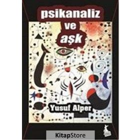 PSIKANALIZ VE AŞK - YUSUF ALPER