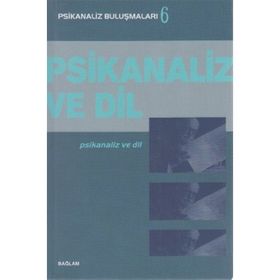 PSIKANALIZ VE DIL - PSIKANALIZ BULUŞMALARI 6 - KOLEKTIF