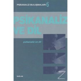 PSIKANALIZ VE DIL - PSIKANALIZ BULUŞMALARI 6 - KOLEKTIF