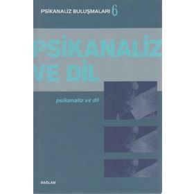 PSIKANALIZ VE DIL - PSIKANALIZ BULUŞMALARI 6 - KOLEKTIF