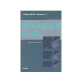 PSIKANALIZ VE DIL - PSIKANALIZ BULUŞMALARI 6 - KOLEKTIF