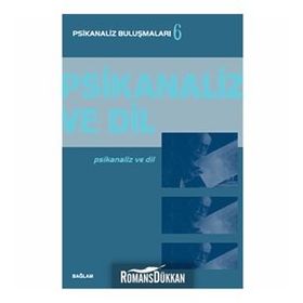 PSIKANALIZ VE DIL - PSIKANALIZ BULUŞMALARI 6 - KOLEKTIF