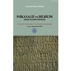 PSIKANALIZ VE DILBILIM (SÖZCELEME ÖZNESİ) - LAURENT-DANON BOILEAU
