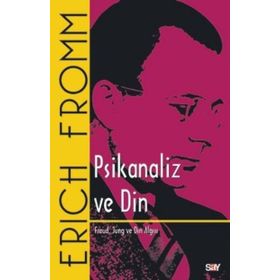 PSIKANALIZ VE DIN - ERICH FROMM
