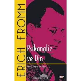 PSIKANALIZ VE DIN - ERICH FROMM