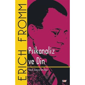 PSIKANALIZ VE DIN - ERICH FROMM