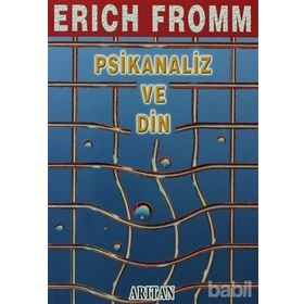 PSIKANALIZ VE DIN - ERICH FROMM