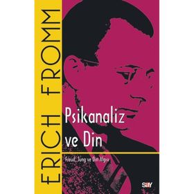 PSIKANALIZ VE DIN - ERICH FROMM