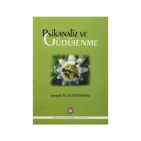 Psikanaliz ve Güdülenme - Joseph D. Lichtenberg