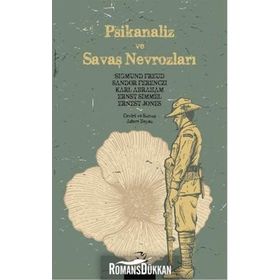 Psikanaliz ve Savaş Nevrozları - Ernest Jones Sigmund Freud Sandor Ferenczi Karl Abraham Ernst Simmel