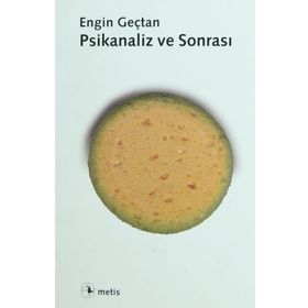 PSIKANALIZ VE SONRASI - ENGIN GENÇTAN