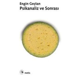 PSIKANALIZ VE SONRASI - ENGIN GENÇTAN