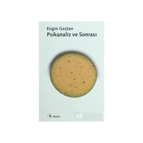 PSIKANALIZ VE SONRASI - ENGIN GENÇTAN