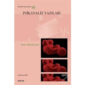 PSIKANALIZ YAZILARI 19 ÖZNE OLARAK ANNE - TALAT PARMAN