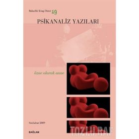 PSIKANALIZ YAZILARI 19 ÖZNE OLARAK ANNE - TALAT PARMAN