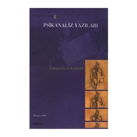 PSIKANALIZ YAZILARI 2 PSIKANALIZ VE KADIN - KOLEKTIF