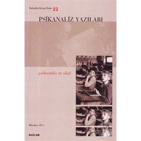 PSIKANALIZ YAZILARI 22 PSIKANALIZ VE OKUL - KOLEKTIF