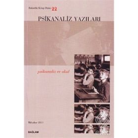 PSIKANALIZ YAZILARI 22 PSIKANALIZ VE OKUL - KOLEKTIF