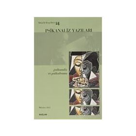 Psikanaliz Yazıları 24 - İsmail Coşkun