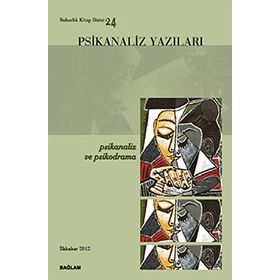 PSIKANALIZ YAZILARI 24 PSIKANALIZ VE PSIKODRAMA - İSMAİL COŞKUN