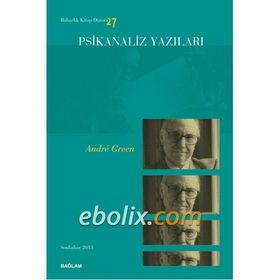 Psikanaliz Yazıları 27 - Andre Green