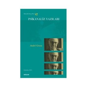 Psikanaliz Yazıları 27 - Andre Green