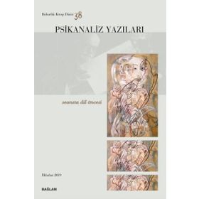 Psikanaliz Yazıları 38 - Seansta Dil Öncesi - Kolektif