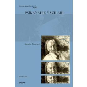Psikanaliz Yazıları 42 - Sandor Ferenczi - Bağlam Yayıncılık