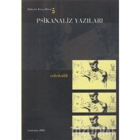 PSIKANALIZ YAZILARI 5 ERKEKSILIK - KOLEKTIF